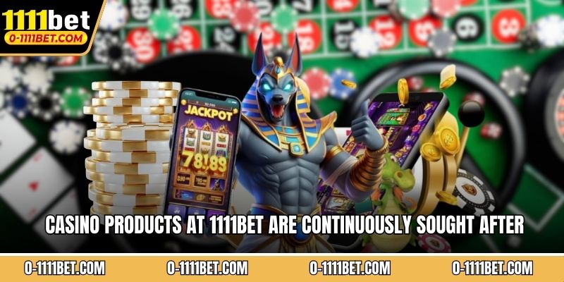 Casino products at 1111bet are continuously sought after