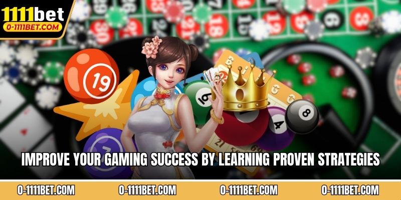 Improve your gaming success by learning proven strategies 