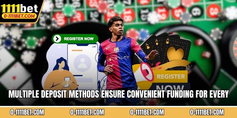 Multiple deposit methods ensure convenient funding for every member preference