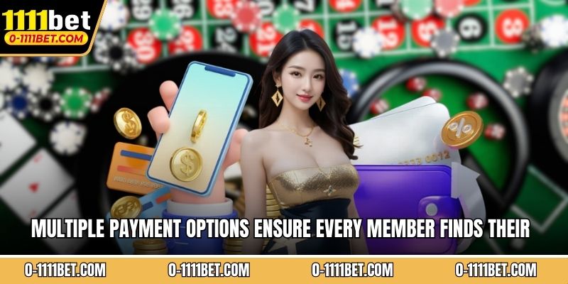 Multiple payment options ensure every member finds their preferred