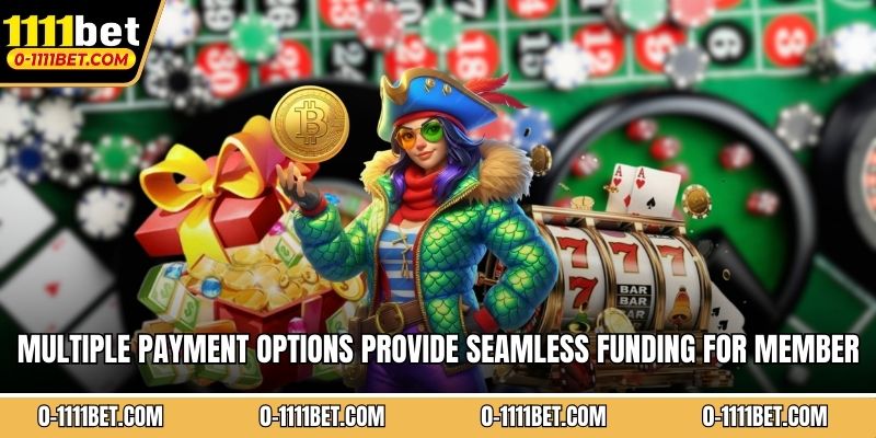 Multiple payment options provide seamless funding for member accounts