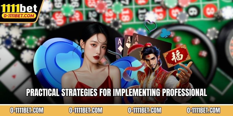 Practical strategies for implementing professional 