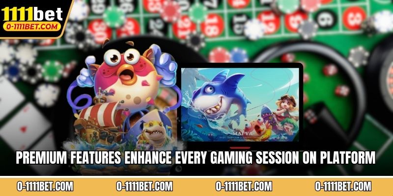 Premium features enhance every gaming session on platform