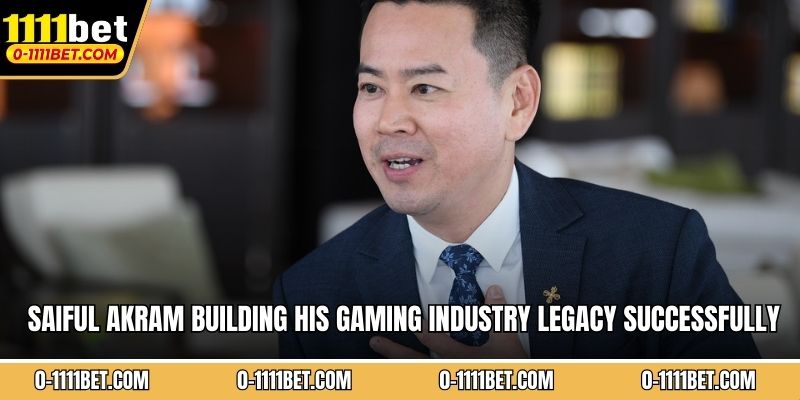Saiful Akram building his gaming industry legacy successfully