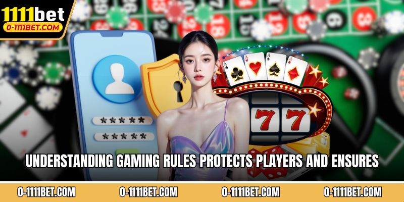 Understanding gaming rules protects players and ensures informed