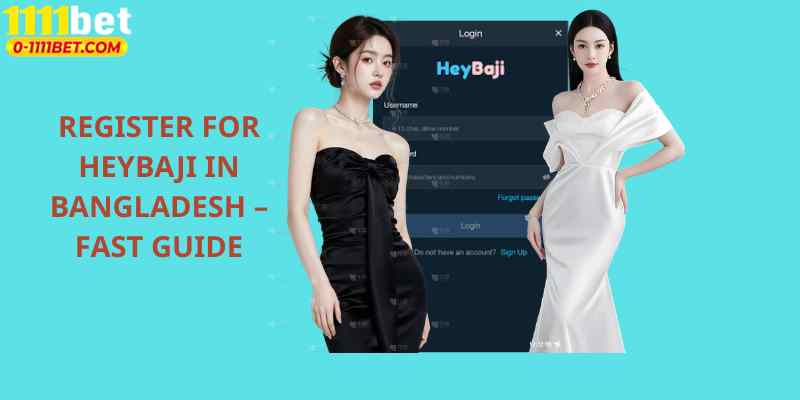 Register for HeyBaji in Bangladesh – Fast Guide