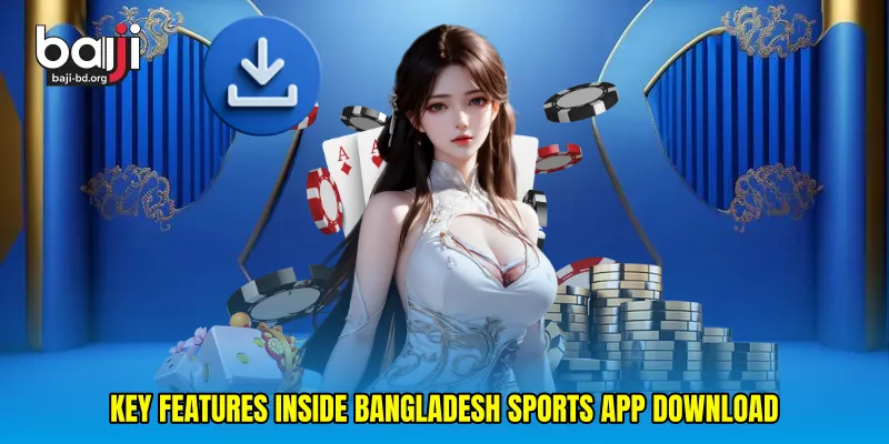 Key features inside Bangladesh sports app download