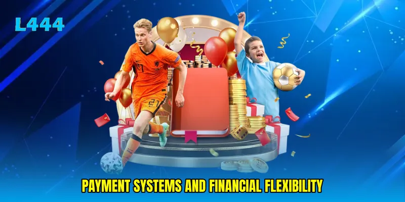 Payment systems and financial flexibility