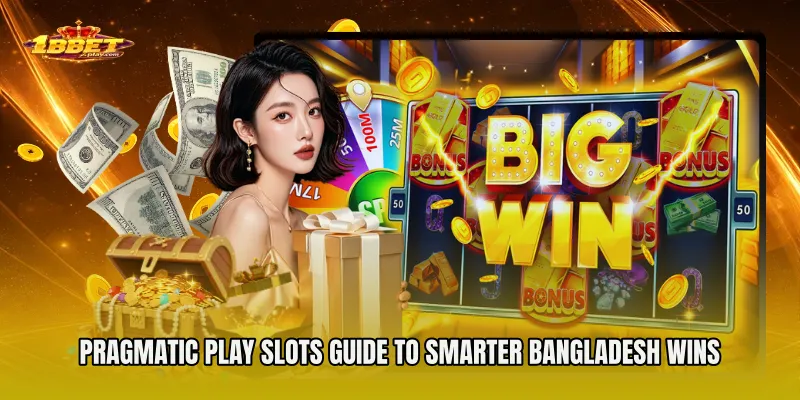Pragmatic Play Slots Guide to Smarter Bangladesh Wins