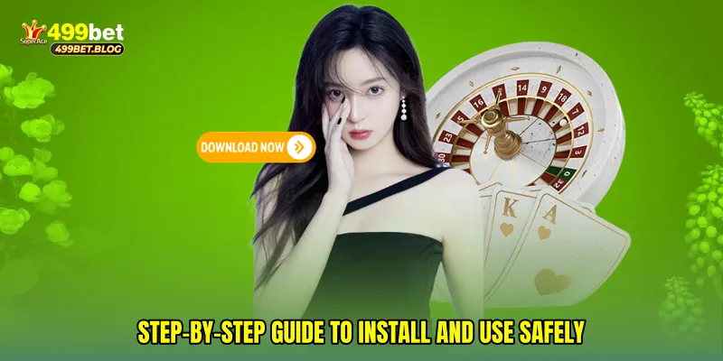 Step-by-Step Guide to Install and Use Safely