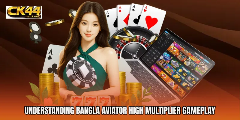 Understanding Bangla Aviator High Multiplier Gameplay