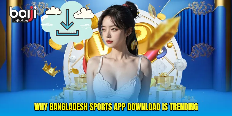 Why Bangladesh sports app download is trending
