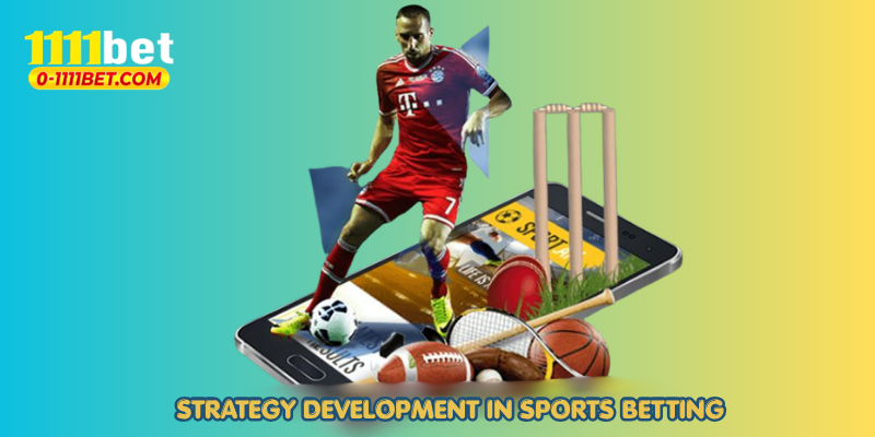 Strategy Development in Sports Betting