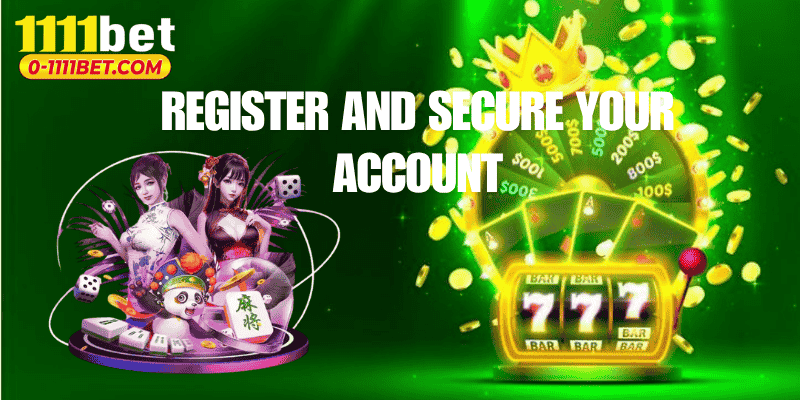 Register and Secure Your Account