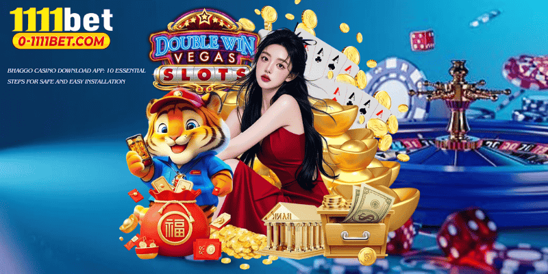 Bhaggo Casino Download App: 10 Essential Steps for Safe and Easy Installation