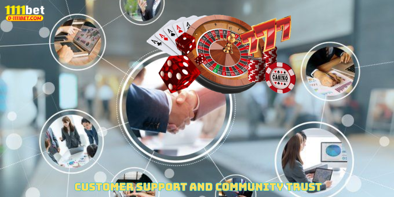 Customer Support and Community Trust
