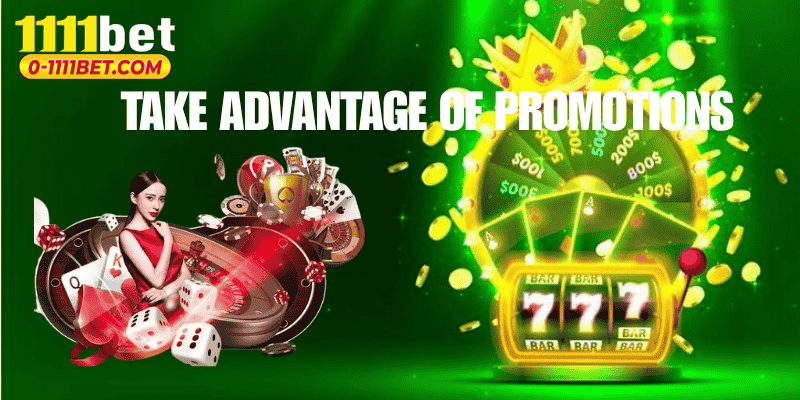 Take Advantage of Promotions
