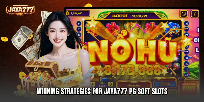 Winning Strategies for Jaya777 pg soft slots