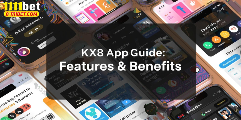 KX8 App Guide: Features & Benefits