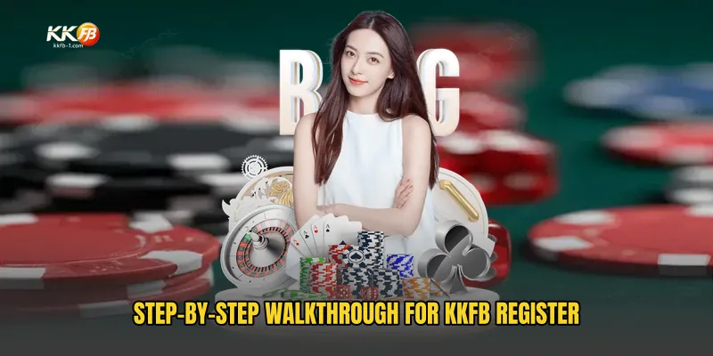 Step-by-Step Walkthrough for KKFB Register