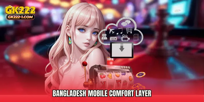 Bangladesh mobile comfort layer
