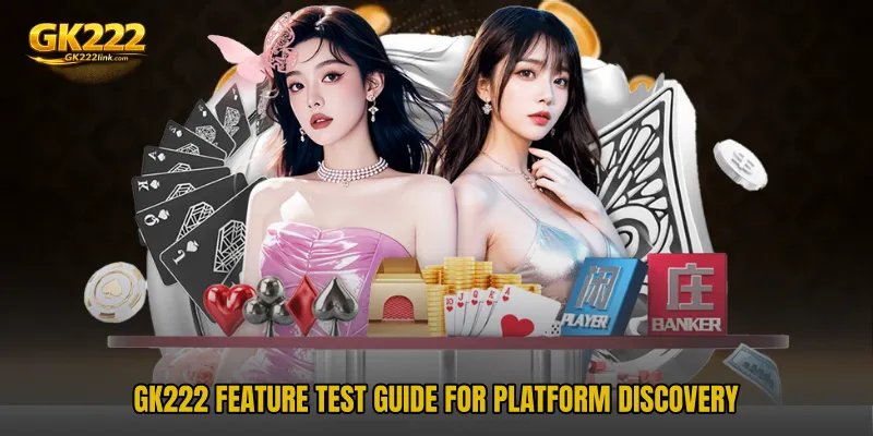 GK222 Feature Test Guide for platform discovery